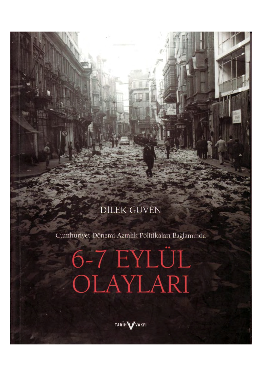Cumhuriyet Dönemi Azınlık Politikaları ve Stratejileri Bağlamında 6-7 Eylül Olayları PDF – Dilek Güven