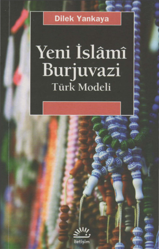 Yeni İslami Burjuvazi: Türk Modeli PDF – Dilek Yankaya