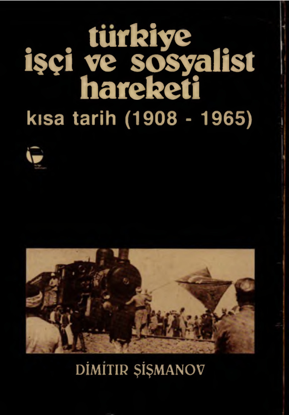 Türkiye İşçi ve Sosyalist Hareketi: Kısa Tarih (1908-1965) PDF – Dimitır Şimanov
