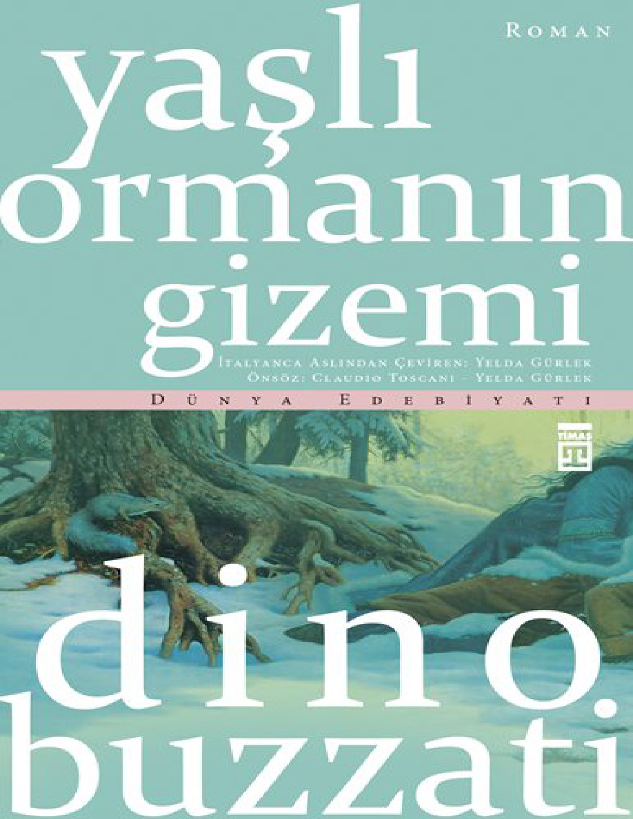 Yaşlı Ormanın Gizemi PDF - Dino Buzzati 3 Yaşlı Ormanın Gizemi PDF – Dino Buzzati