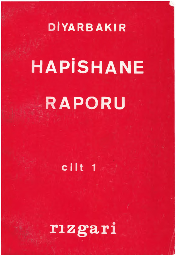 Diyarbakır Hapishane Raporu Cilt 1 PDF – Kolektif / Siyaset