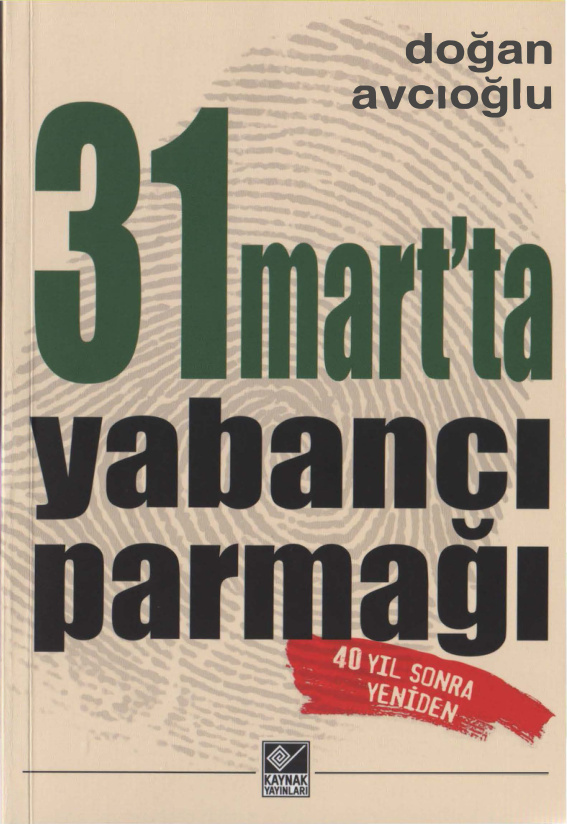 31 Mart’ta Yabancı Parmağı PDF – Doğan Avcıoğlu