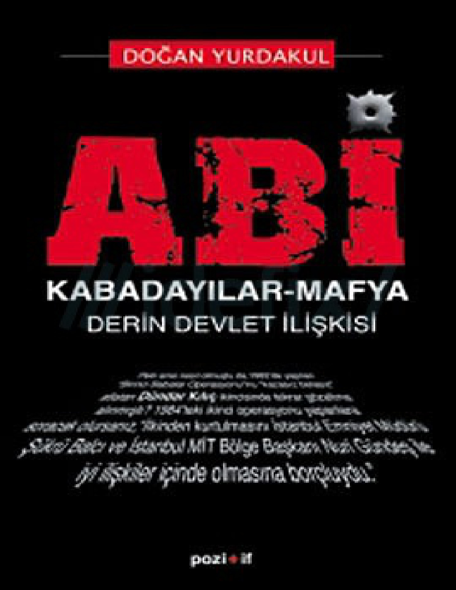 Abi: Kabadayılar, Mafya ve Derin Devlet PDF – Doğan Yurdakul