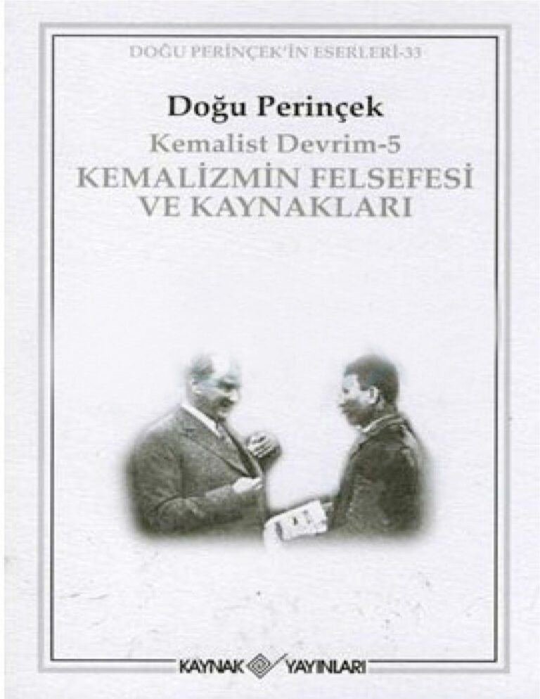 Kemalist Devrim - 5: Kemalizmin Felsefesi ve Kaynakları PDF - Doğu Perinçek 3 Doğu Perinçek Kemalist Devrim 5 Kemalizmin Felsefesi ve Kaynakları Kitap Kapağı