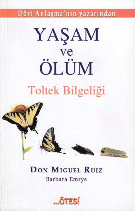 Yaşam ve Ölüm PDF – Don Miguel Ruiz, Barbara Emrys
