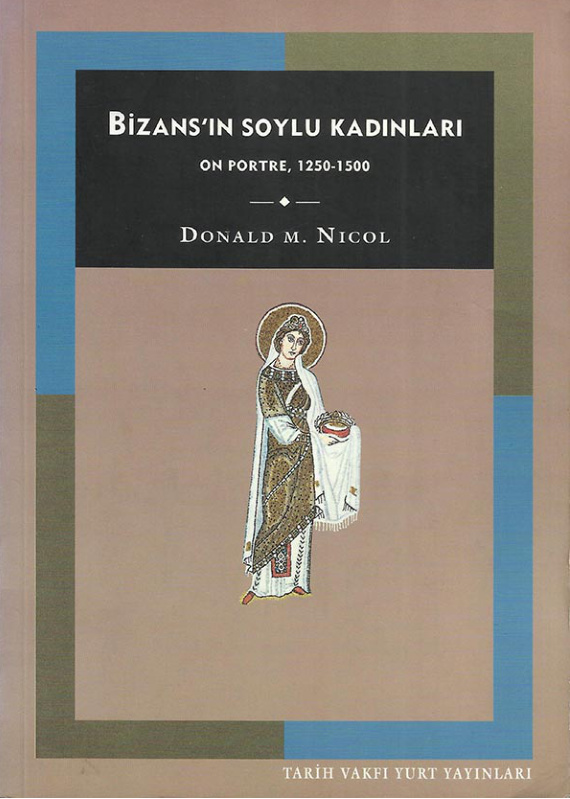 Bizans’ın Soylu Kadınları PDF – Donald M. Nicol
