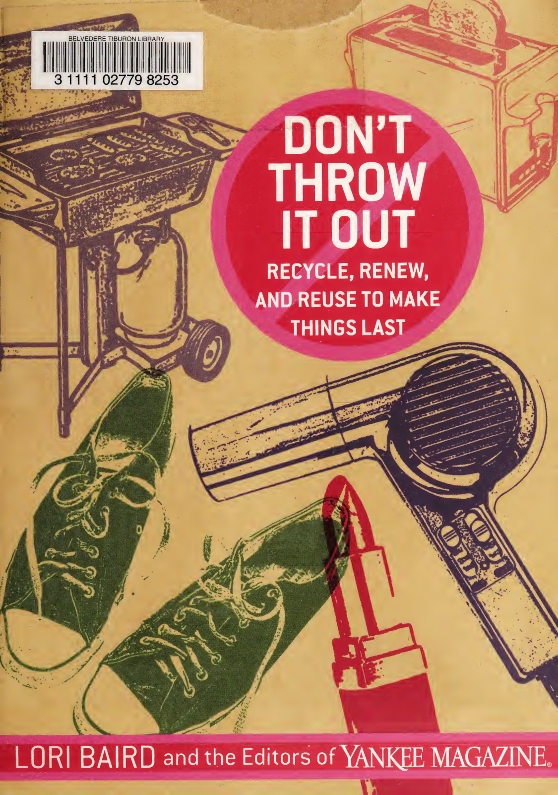 Don’t Throw It Out: Recycle, Renew, and Reuse PDF – Lori Baird