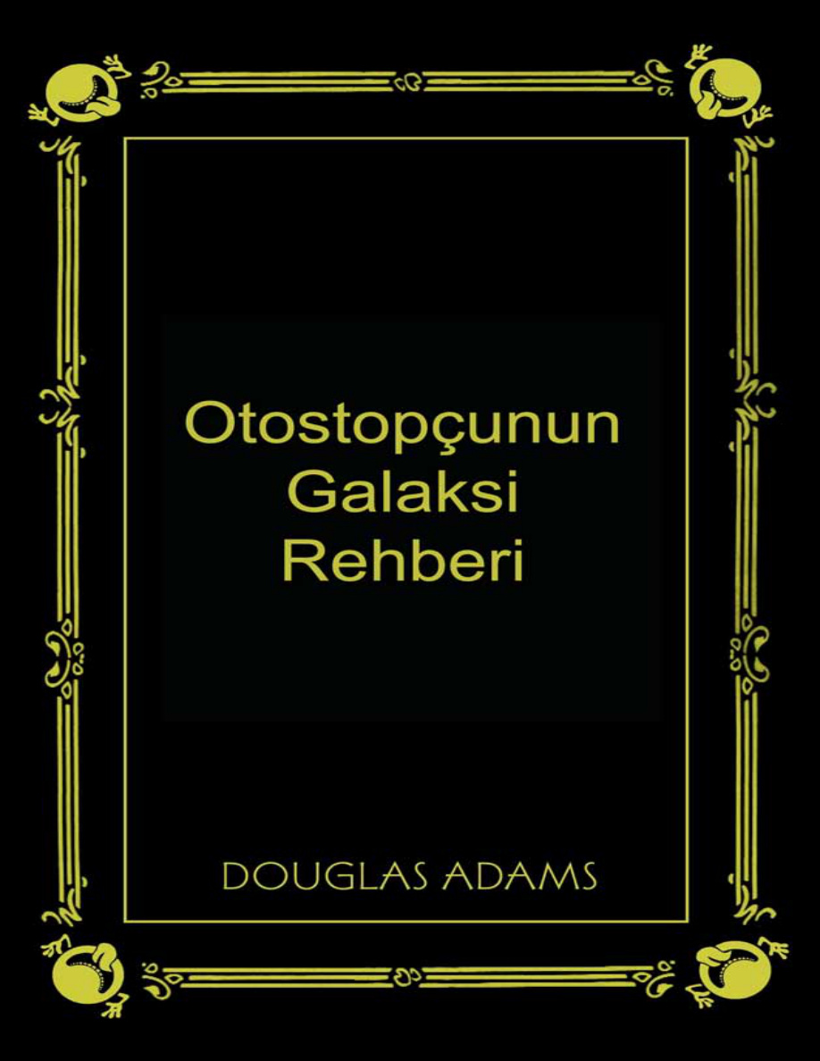 Otostopçunun Galaksi Rehberi PDF – Douglas Adams