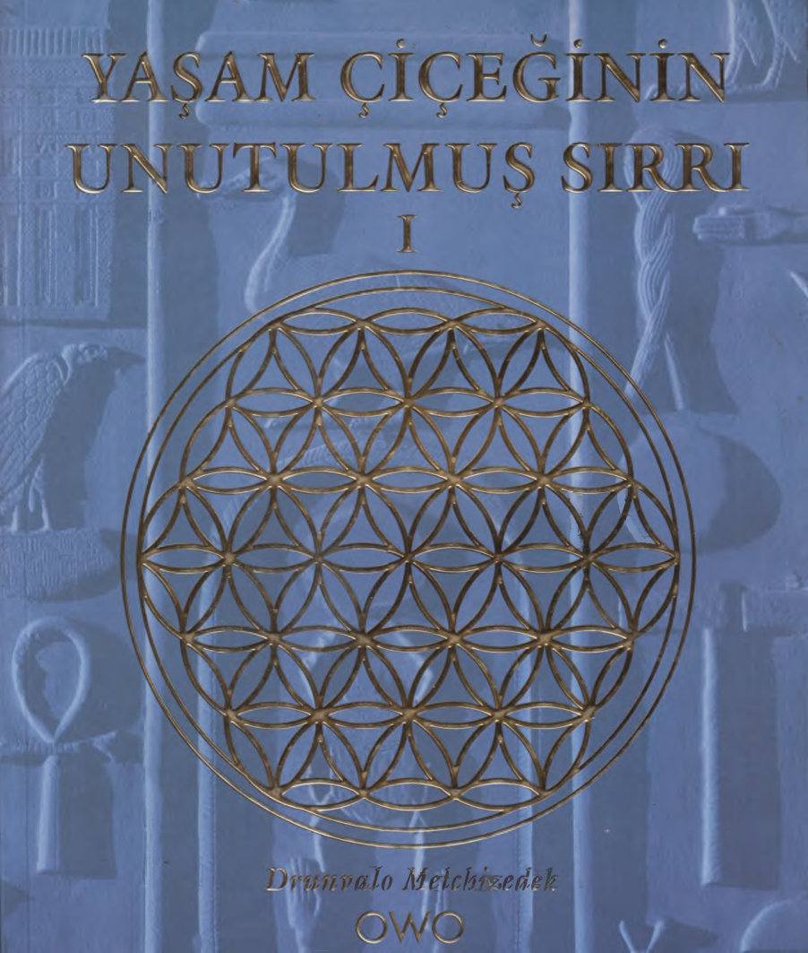 Yaşam Çiçeğinin Unutulmuş Sırrı 1 PDF – Drunvalo Melchizedek