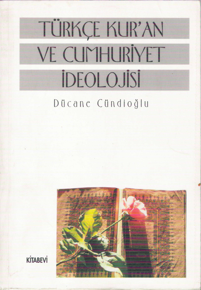 Türkçe Kur’an ve Cumhuriyet İdeolojisi PDF – Dücane Cündioğlu