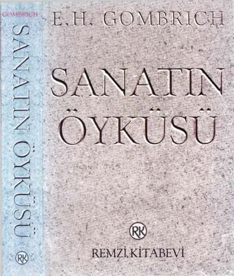 Sanatın Öyküsü PDF - E. H. Gombrich 19 E. H. Gombrich Sanatın Öyküsü Remzi Kitabevi Kitap Kapağı