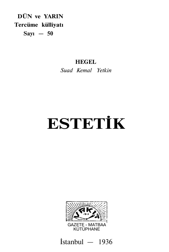 ESTETIK PDF - Georg Wilhelm Friedrich Hegel - Suut Kemal Yetkin 1 ESTETIK PDF – Georg Wilhelm Friedrich Hegel – Suut Kemal Yetkin