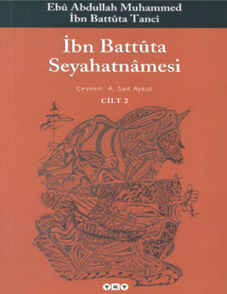 Ebû Abdullah Muhammed İbn Battûta Tancî İbn Battûta Seyahatnâmesi II. cilt Kitap Kapağı