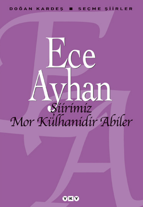 Şiirimiz Mor Külhanimiz Abiler PDF – Ece Ayhan