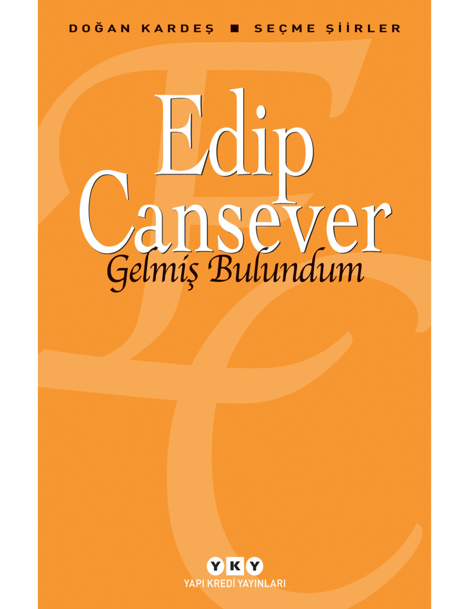 Gelmiş Bulundum (Seçme Şiirler) PDF – Edip Cansever