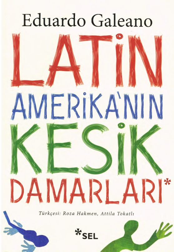 Latin Amerikanın Kesik Damarları PDF – Eduardo Galeano