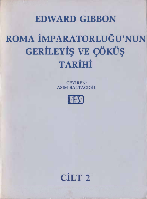 Roma İmparatorluğu’nun Gerileyiş ve Çöküş Tarihi Cilt 2 PDF – Edward Gibbon
