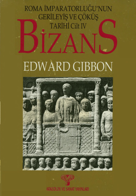 Roma İmparatorluğu’nun Gerileyiş ve Çöküş Tarihi Cilt 4 PDF – Edward Gibbon