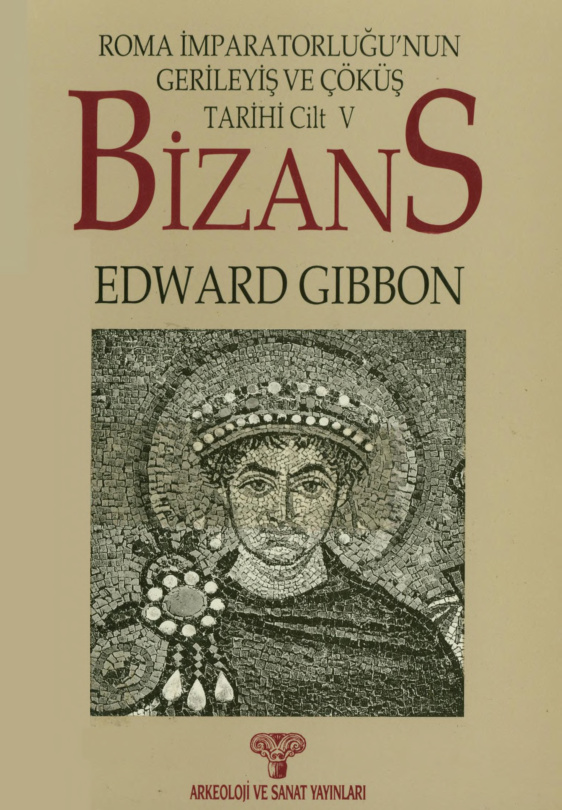 Roma İmparatorluğu’nun Gerileyiş ve Çöküş Tarihi Cilt 5 PDF – Edward Gibbon
