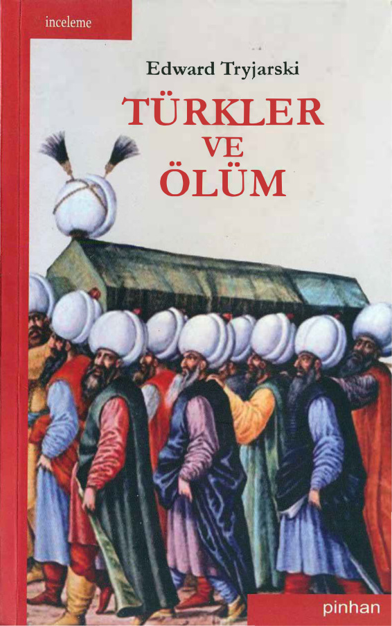 Edward Tryjarski Türkler ve Ölüm Pinhan Yayınları Kitap Kapağı