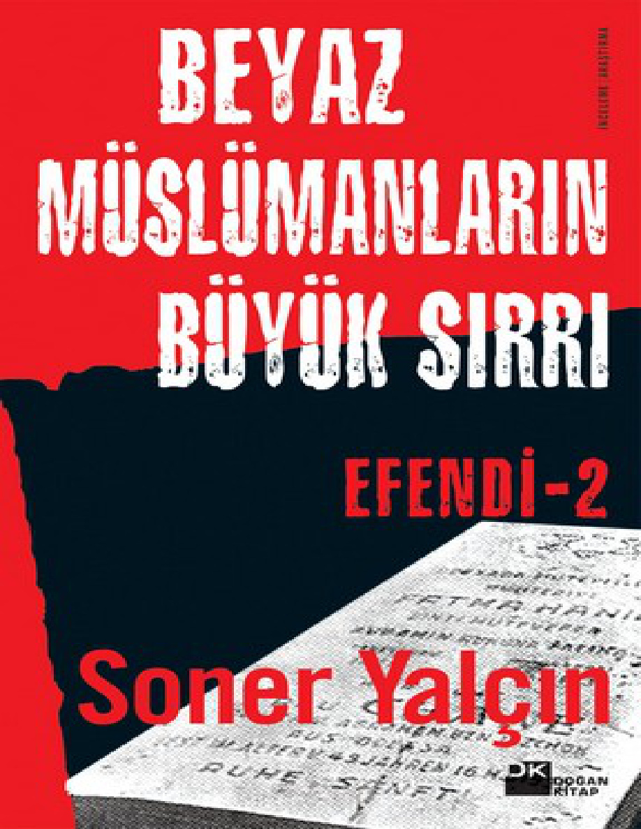 Efendi 2, Beyaz Muslumanlarin Buyuk Sirr PDF – Soner Yalcin