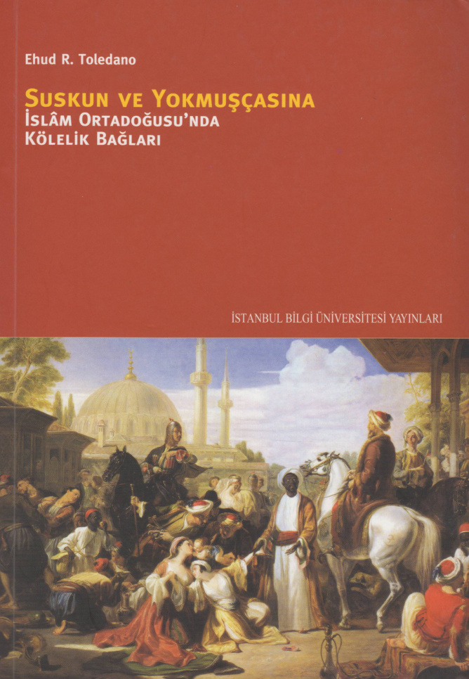 Suskun ve Yokmuşçasına PDF – Ehud R. Toledano