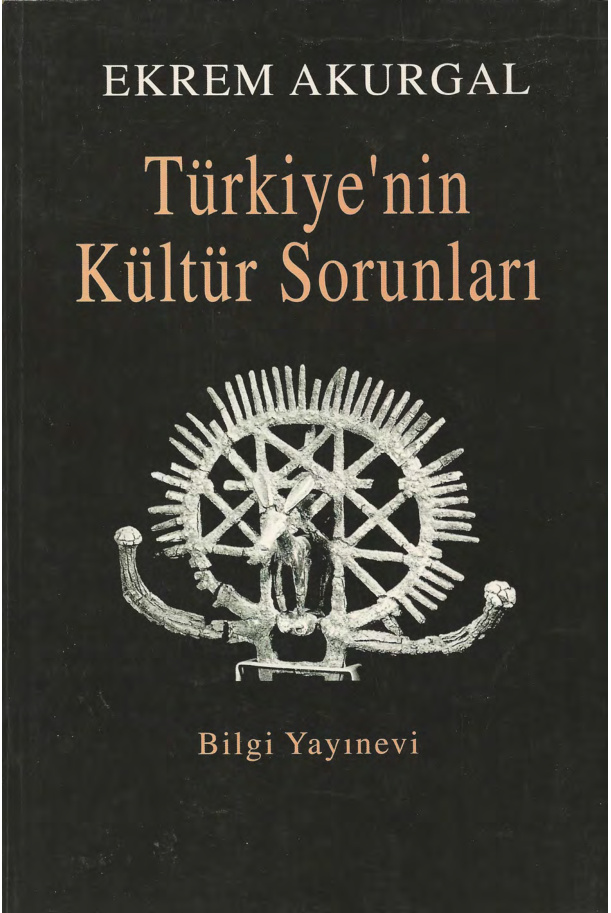 Türkiye’nin Kültür Sorunları PDF – Ekrem Akurgal