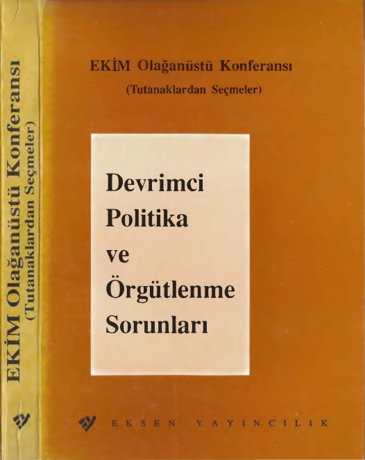 Ekim Olağanüstü Konferansı Devrimci Politika ve Örgütlenme Sorunları PDF – Eksen
