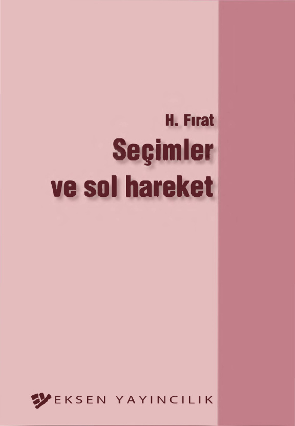 Seçimler ve Sol Hareket PDF – H. Fırat