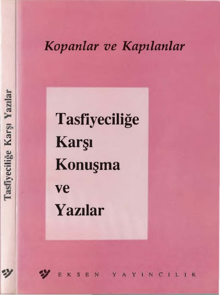 Kopanlar ve Kapılanlar Tasfiyeciliğe Karşı Konuşma ve Yazılar PDF – Eksen
