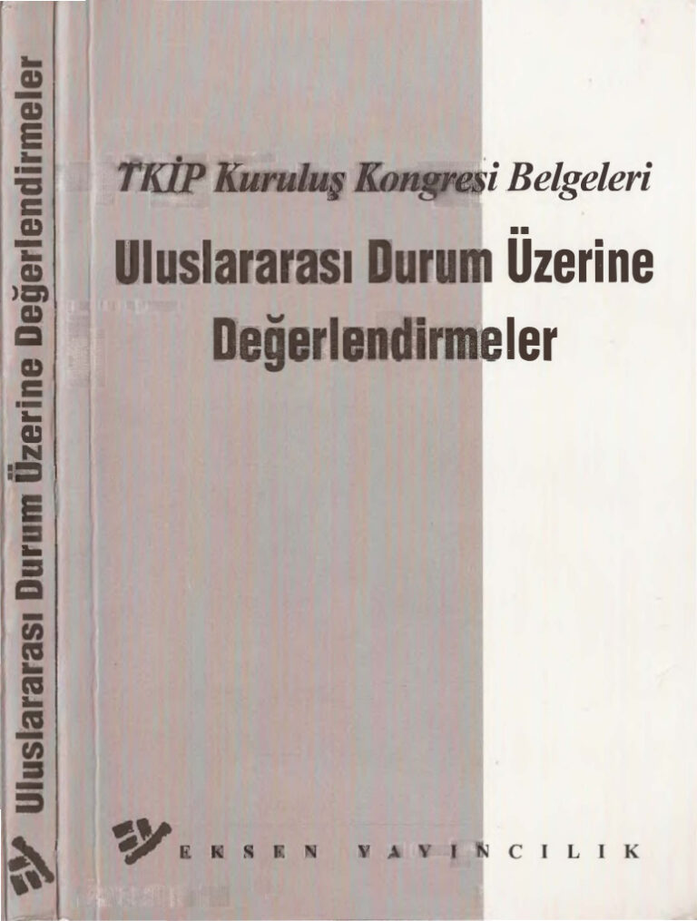 Eksen TKİP Kuruluş Kongresi Belgeleri Uluslararası Durum Üzerine Değerlendirmeler Eksen Yayıncılık Kitap Kapağı