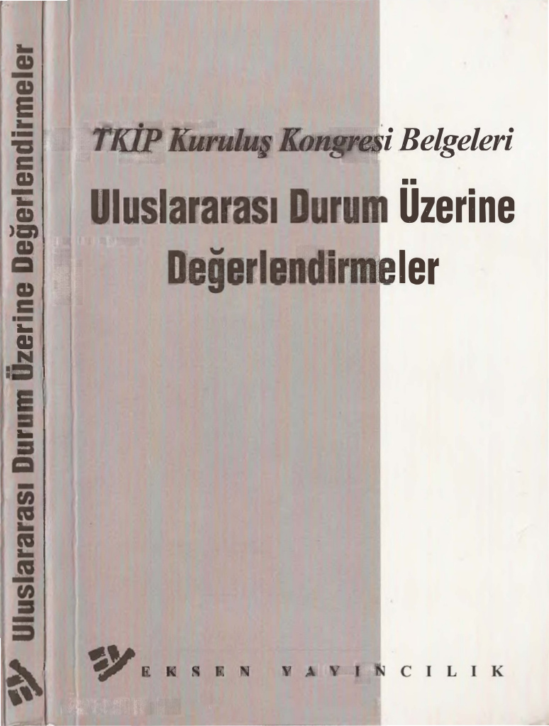 TKİP Kuruluş Kongresi Belgeleri Uluslararası Durum Üzerine Değerlendirmeler PDF – Eksen