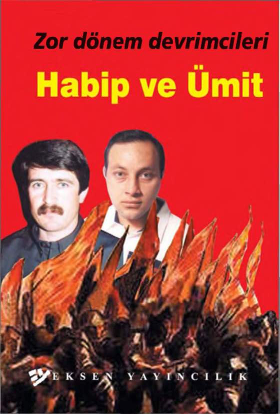 Zor Dönem Devrimcileri Habip ve Ümit PDF – Eksen