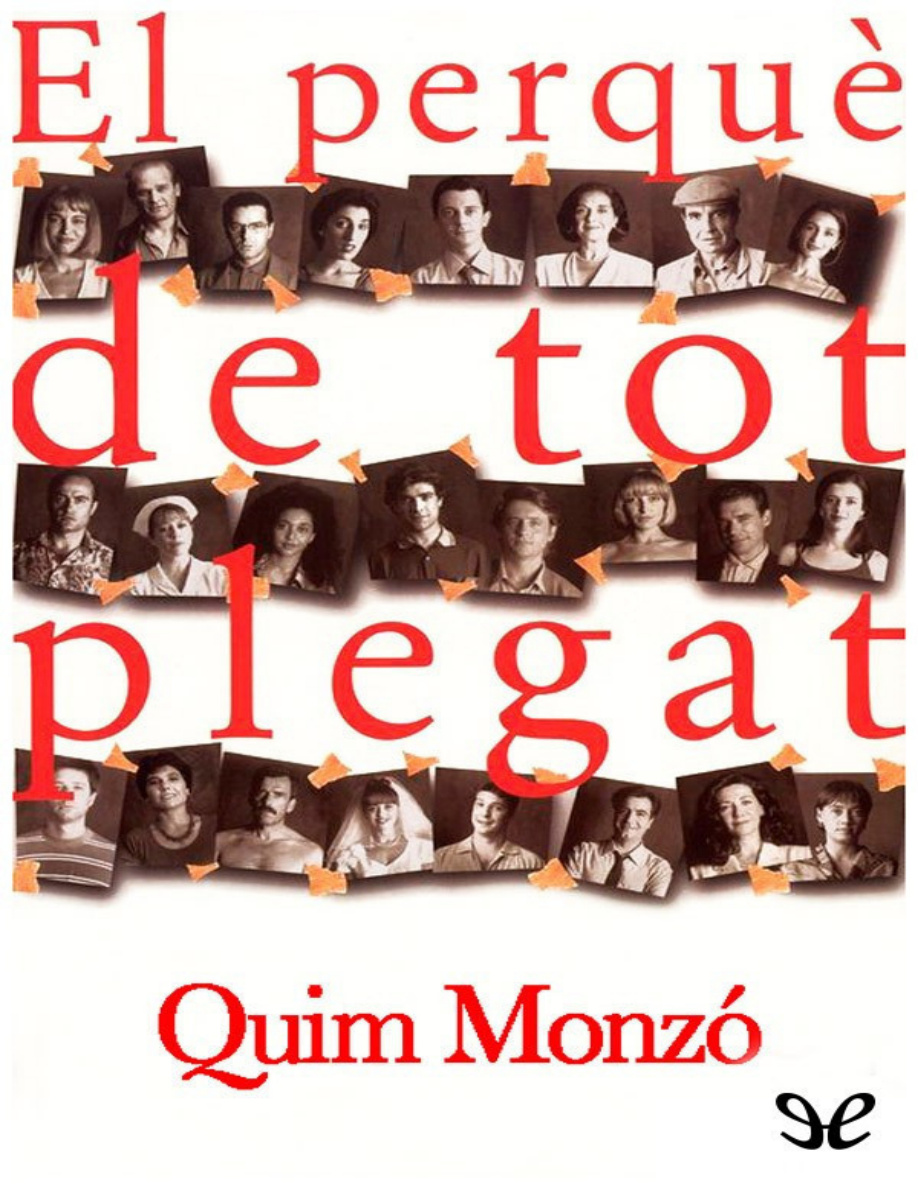 El perquè de tot plegat PDF - Quim Monzó 1 El perquè de tot plegat