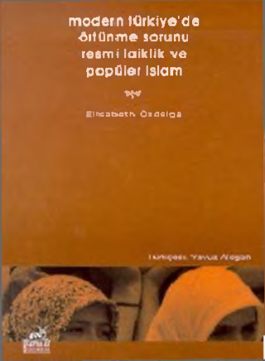 Modern Türkiye’de Örtünme Sorunu PDF – Elisabeth Özdalga