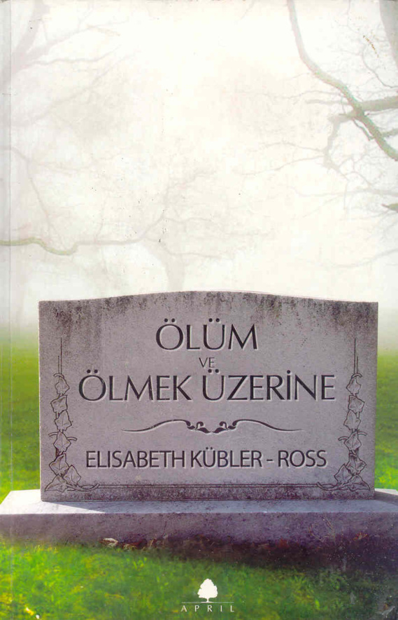 Ölüm ve Ölmek Üzerine PDF – Elizabeth Kübler-Ross