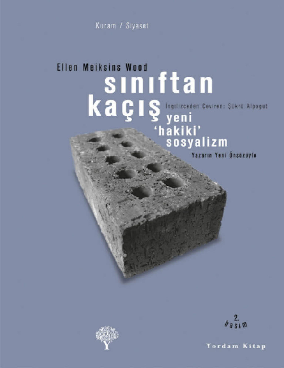 Sınıftan Kaçış Yeni ‘Hakiki’ Sosyalizm PDF – Ellen Meiksins Wood