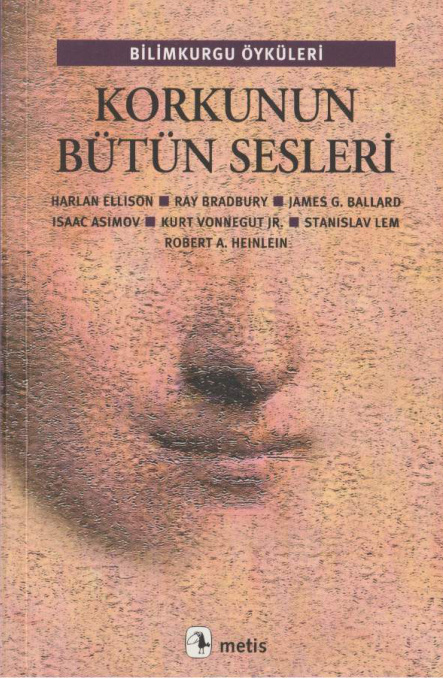 Korkunun Bütün Sesleri PDF – Ellison-Asimov-Vonnegut-Ballard-Heinlein