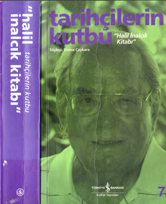 Halil İnalcık Kitabı Tarihçilerin Kutbu PDF – Emine Çaykara