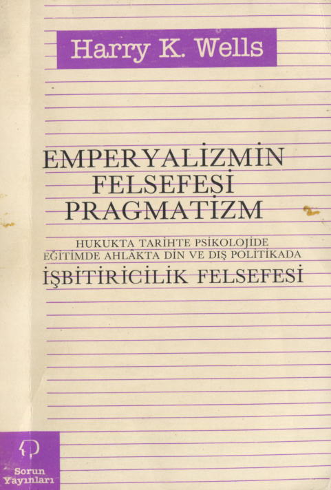 Emperyalizmin Felsefesi Pragmatizm PDF – Harry K. Wells