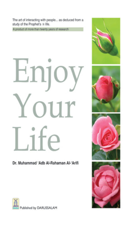 Enjoy Your Life PDF – Dr. Muhammad ‘Abd Al-Rahman Al-‘Arifi