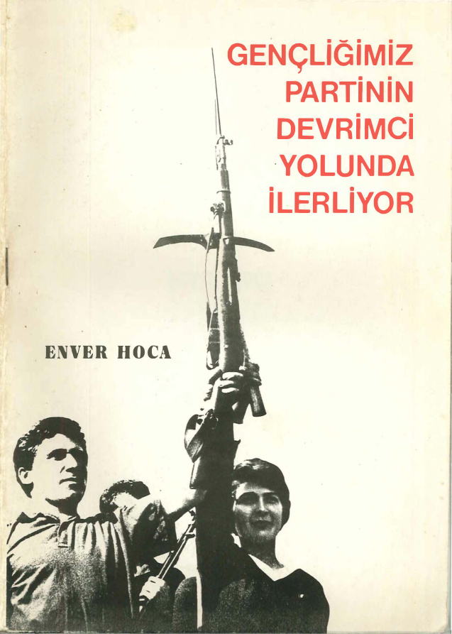 Gençliğimiz Partinin Devrimci Yolunda İlerliyor PDF – Enver Hoca