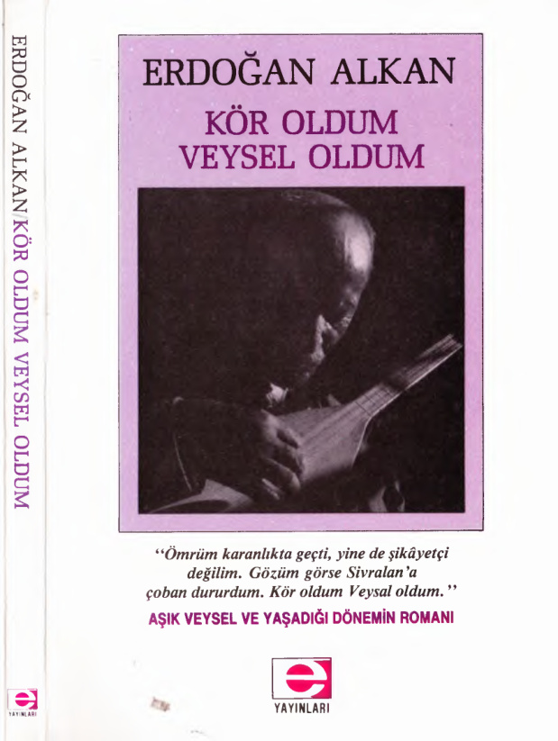 Kör Oldum Veysel Oldum PDF – Erdoğan Alkan