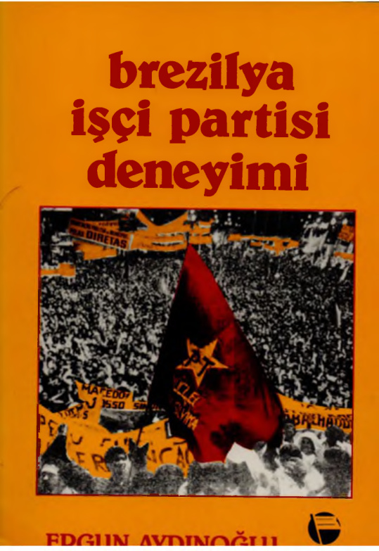 Brezilya İşçi Partisi Deneyimi PDF – Ergun Aydınoğlu