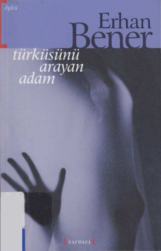 Türküsünü Arayan Adam PDF - Erhan Bener 2 Türküsünü Arayan Adam PDF – Erhan Bener