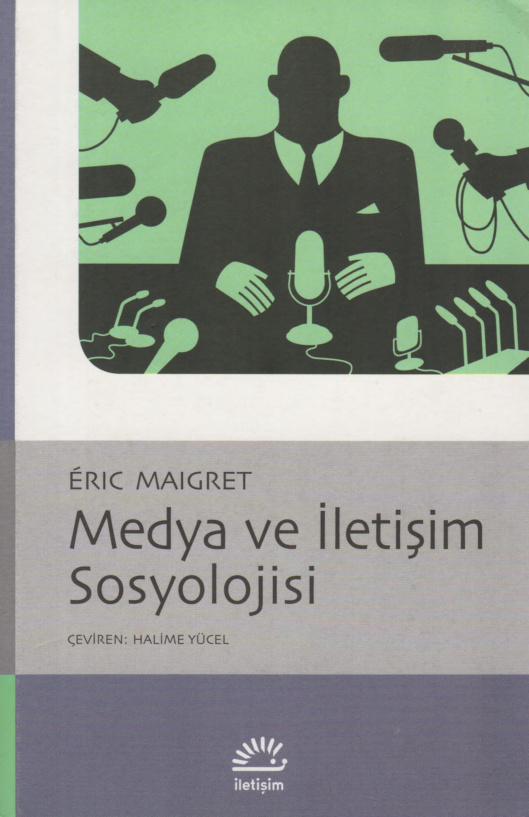 Medya ve İletişim Sosyolojisi PDF – Eric Maıgret