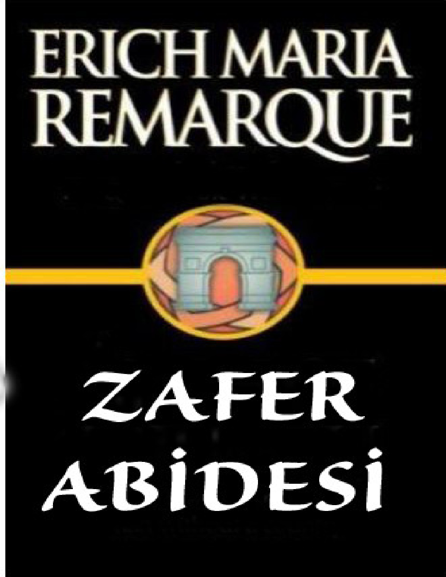 Zafer Abidesi PDF – Erich Maria Remarque