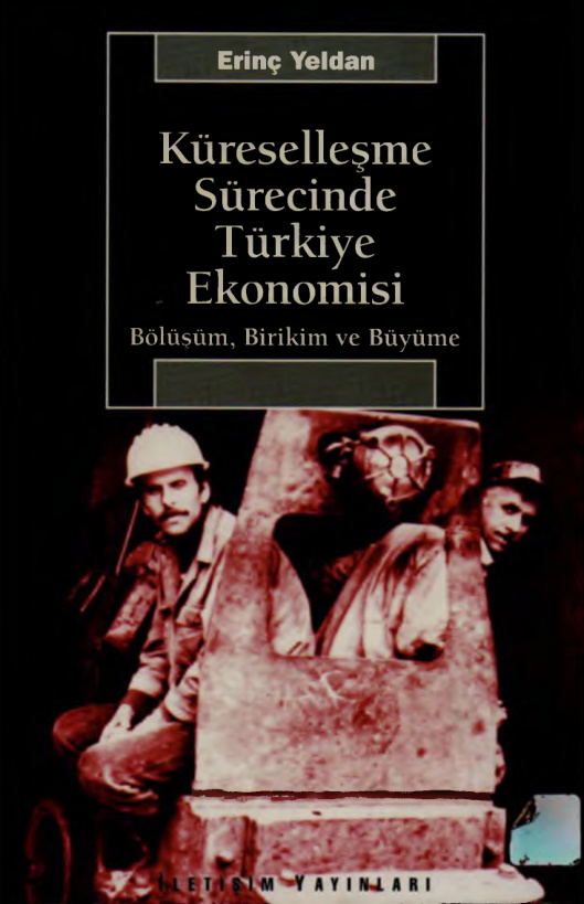 Küreselleşme Sürecinde Türkiye Ekonomisi PDF – Erinç Yeldan
