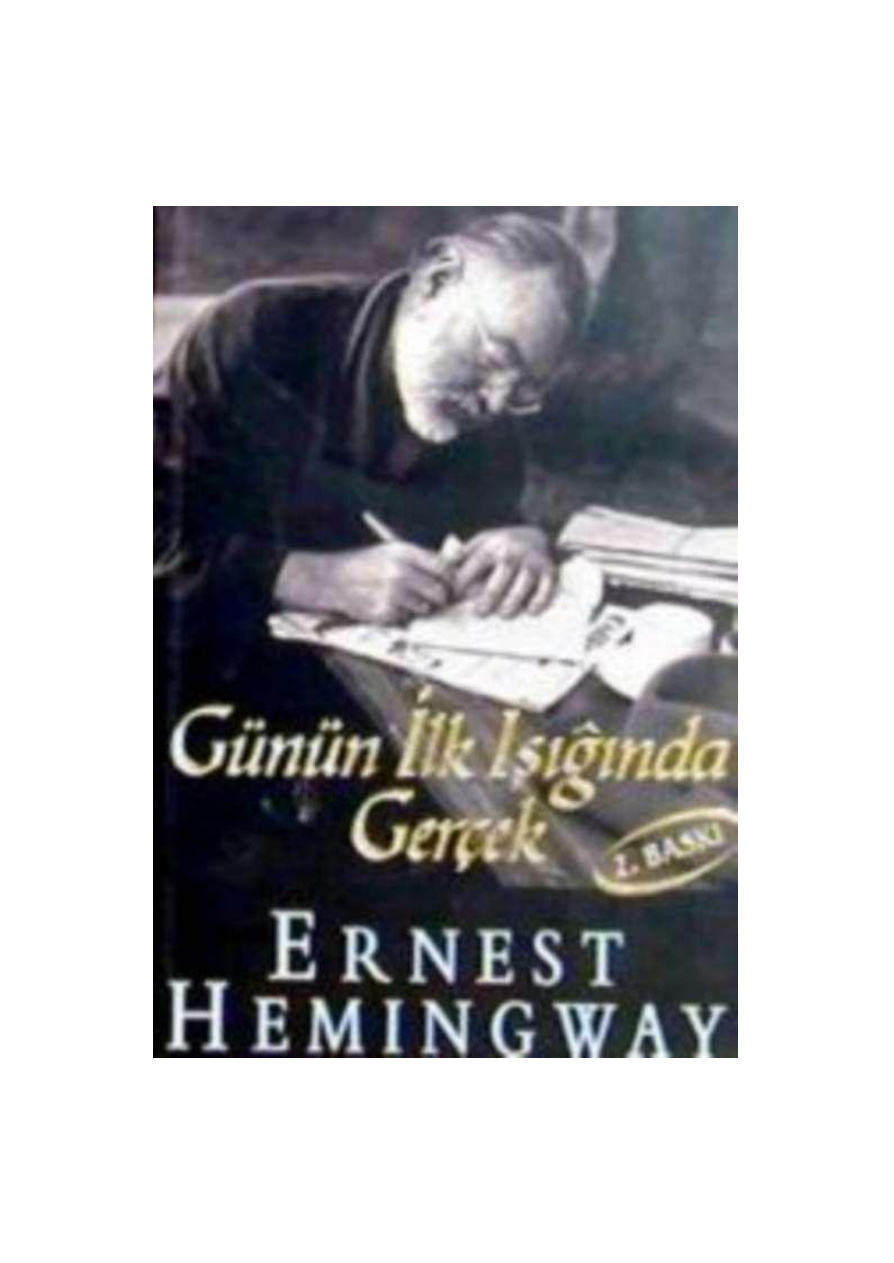 Günün Tek Işığında Gerçek PDF – Ernest Hemingway