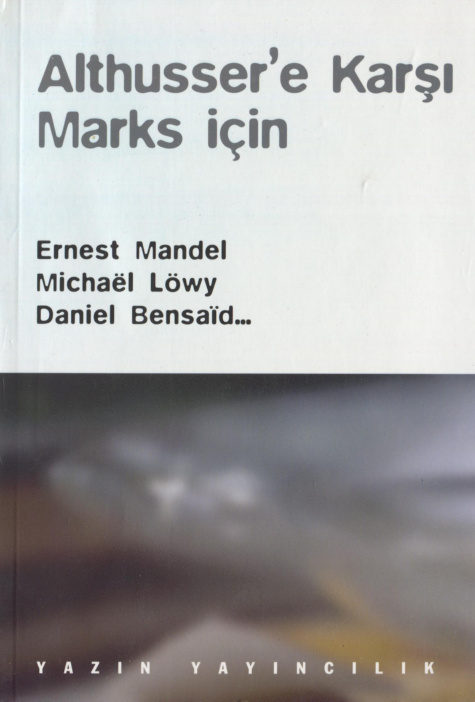 Althussere Karşı Marks İçin PDF – Ernest Mandel-Michael Löwy